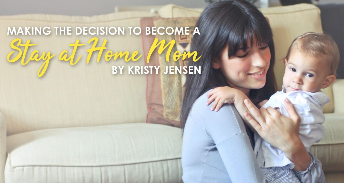 Making The Decision to Become a Stay at Home Mom