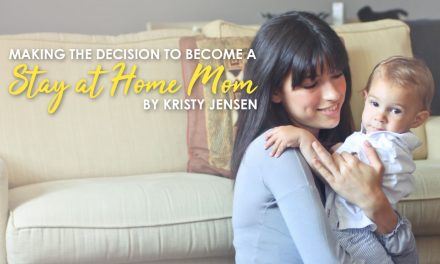 Making The Decision to Become a Stay at Home Mom