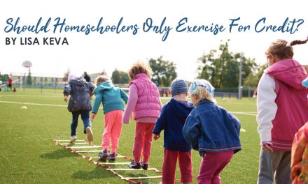 Homeschool PE – Should Homeschoolers Only Exercise for Credit?