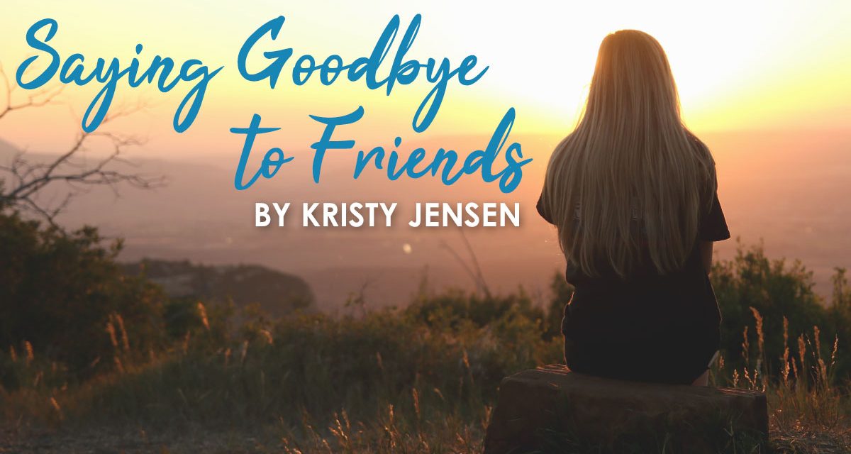 Saying Goodbye To Friends