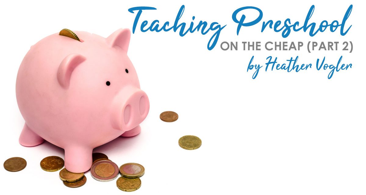 Teaching Preschool On The Cheap (Part 2)