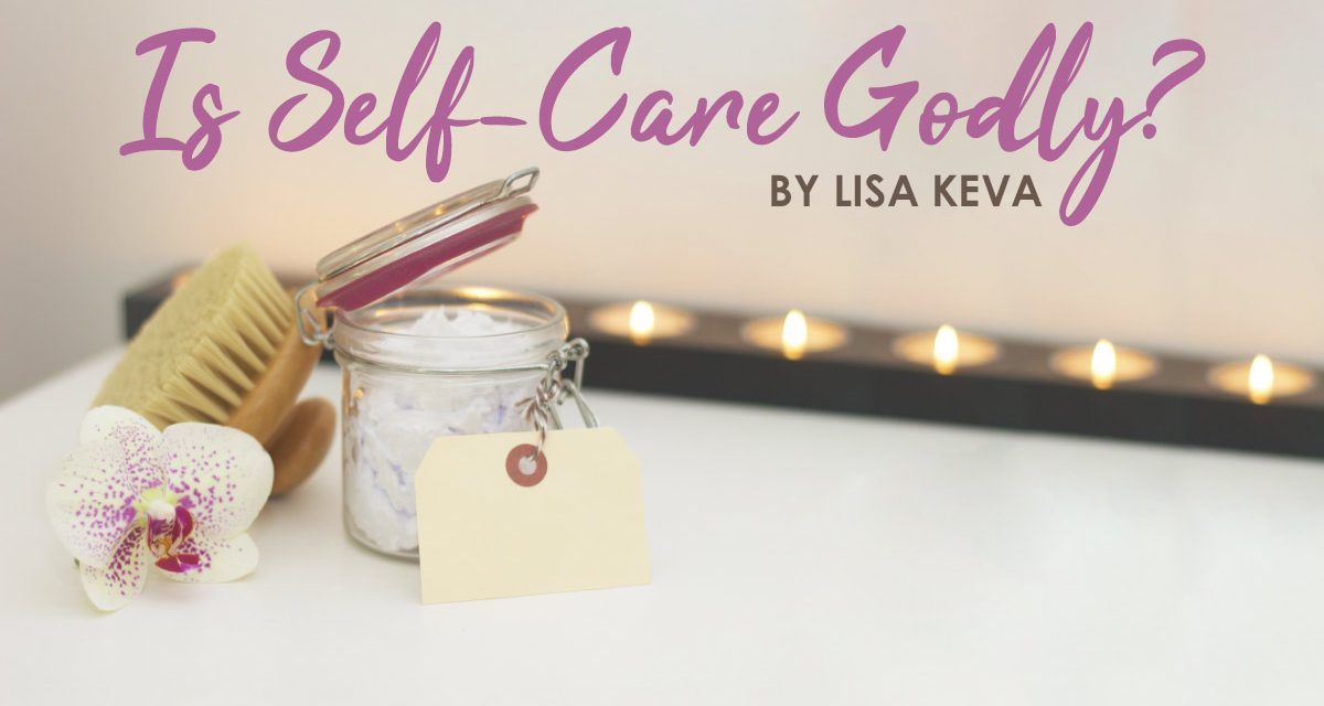 Is Self-Care Godly?