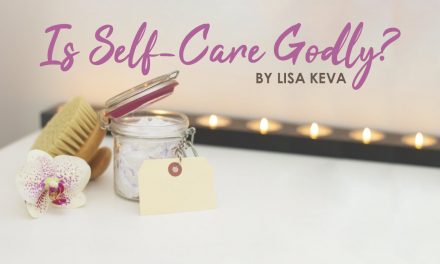 Is Self-Care Godly?