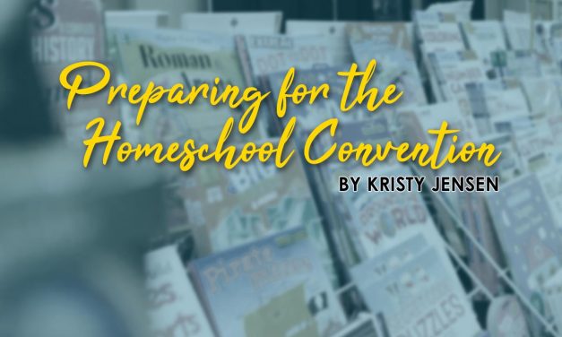 Preparing for the Homeschool Convention
