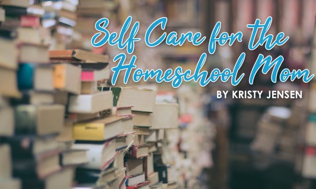 Self Care for the Homeschool Mom