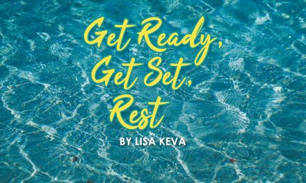 Summer.  Get Ready, Get Set, Rest!