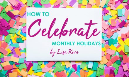 How to Celebrate a Holiday Once a Month in Your Homeschool