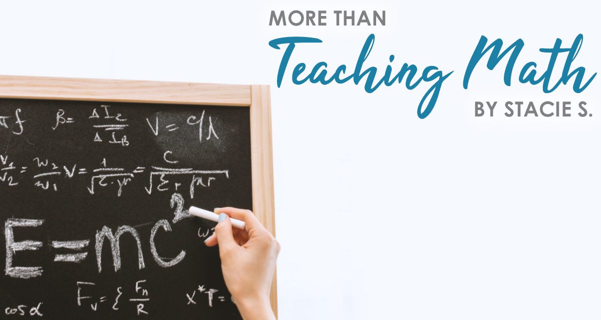 You’re Teaching More Than Math