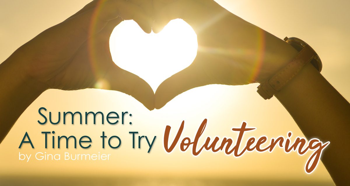 Summer: A Time to Try Volunteering