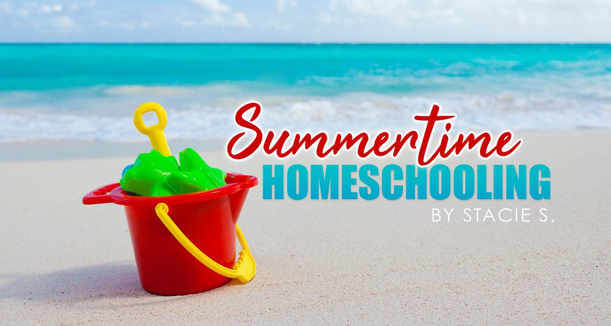 Summertime Homeschooling