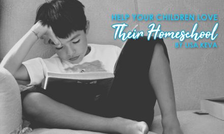 Help Your Children Love Their Homeschool!