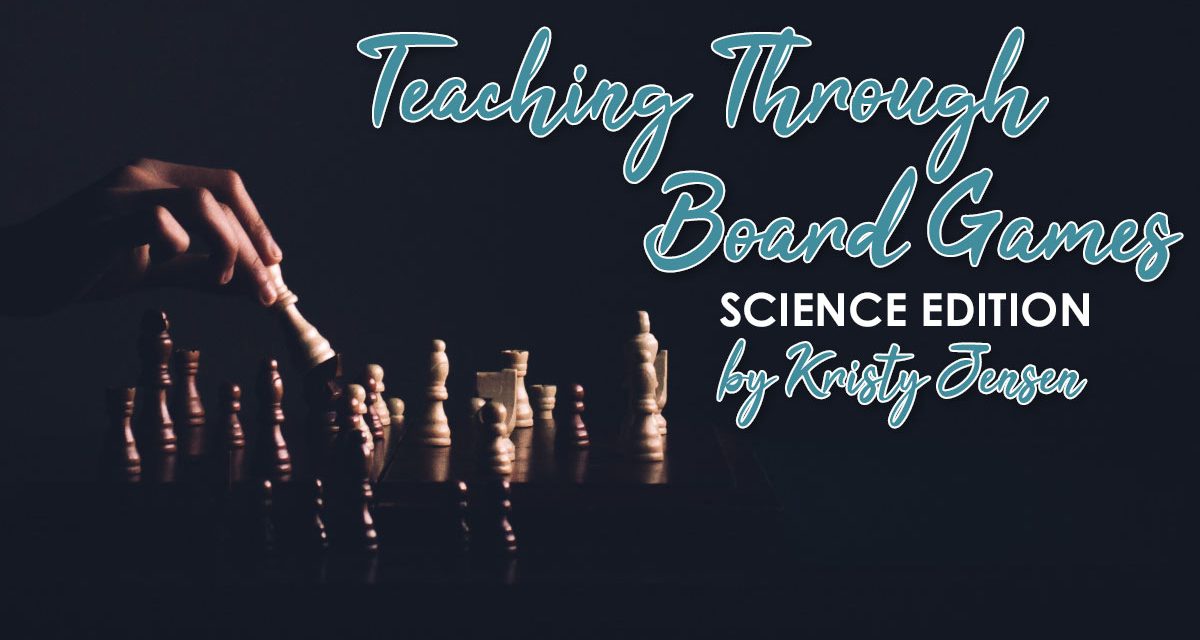 Teaching Through Board Games- Science Edition
