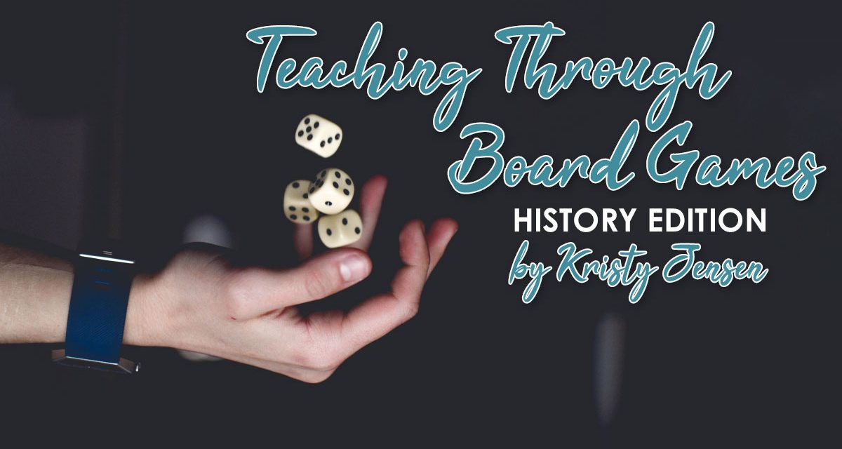 Teaching Through Board Games- History Edition
