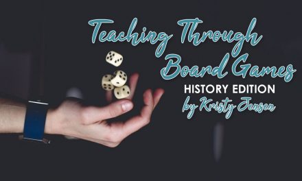 Teaching Through Board Games- History Edition