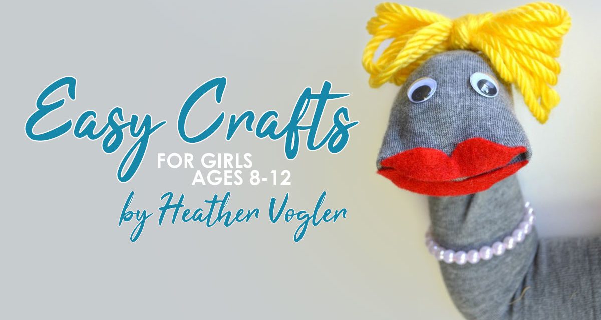 Easy Crafts for Girls Ages 8-12
