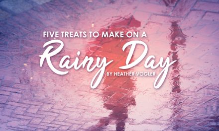5 Treats To Make On A Rainy Day