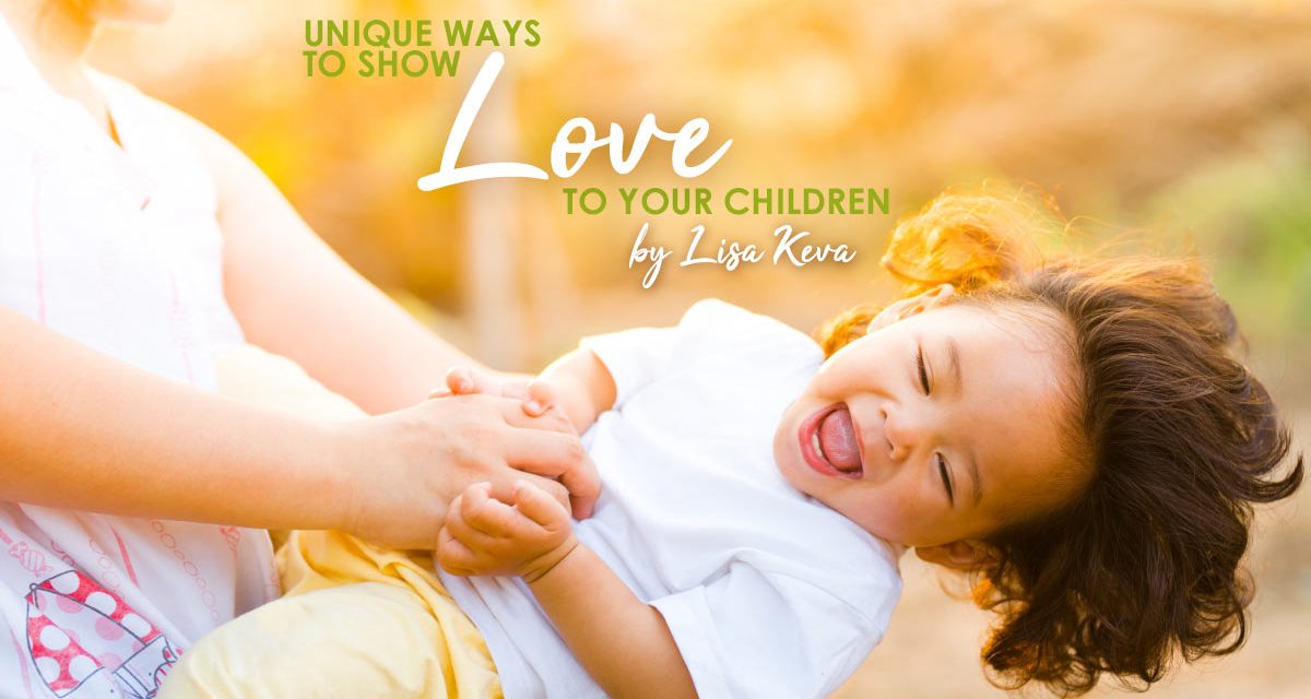 Unique Ways To Show Love To Your Children
