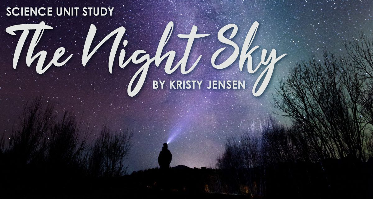 Science Unit Study- The Night Sky