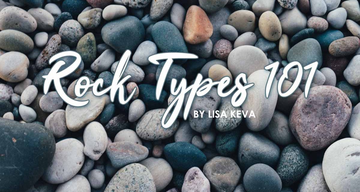 Rocks Types 101