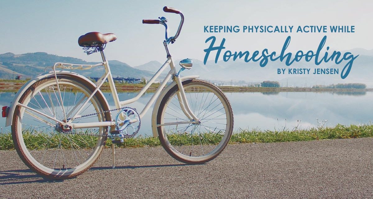 Keeping Physically Active While Homeschooling