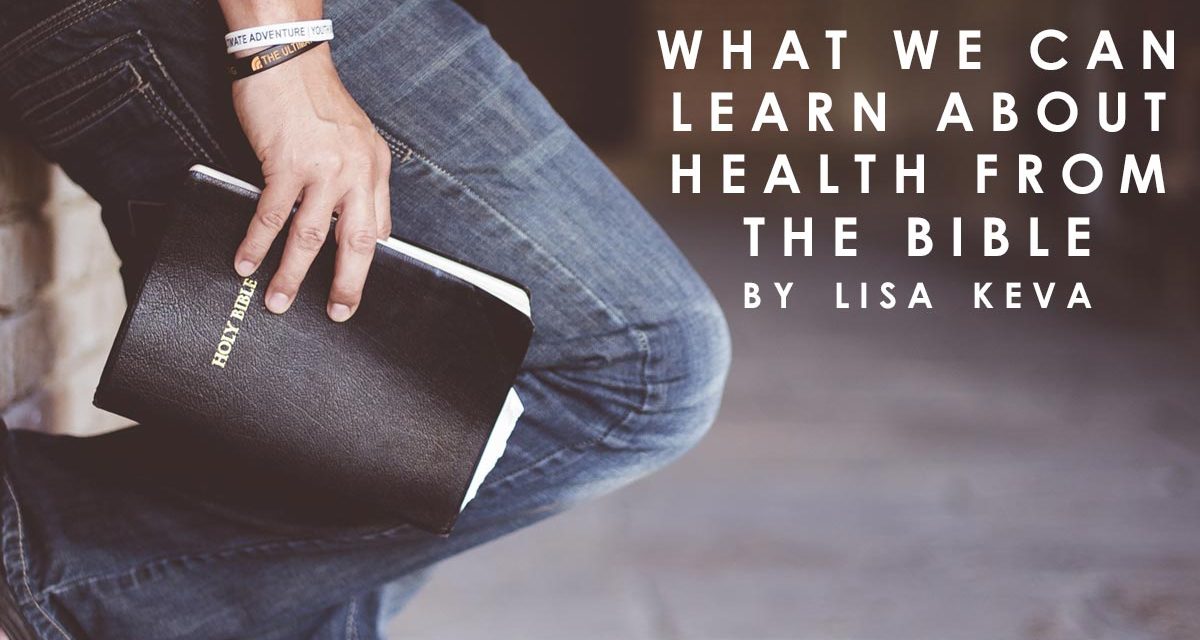 What Can We Learn About Health From The Bible?