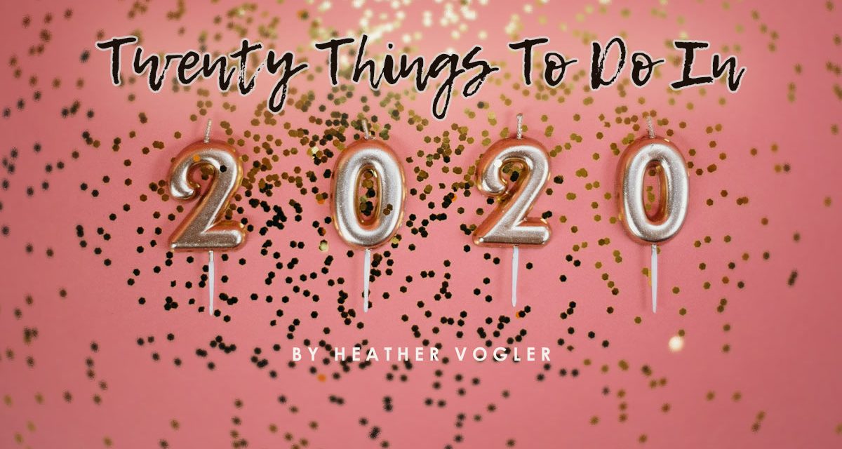 20 Things To Do In 2020