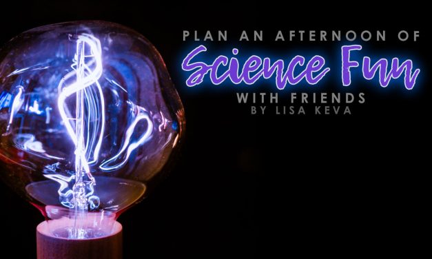 Plan An Afternoon Of Science Fun With Friends