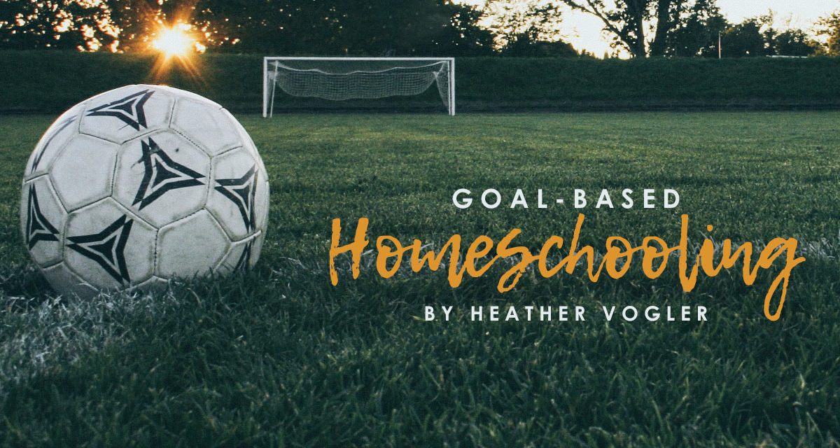 Goal-Based Homeschooling
