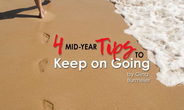 4 Mid-Year Tips To Keep On Going