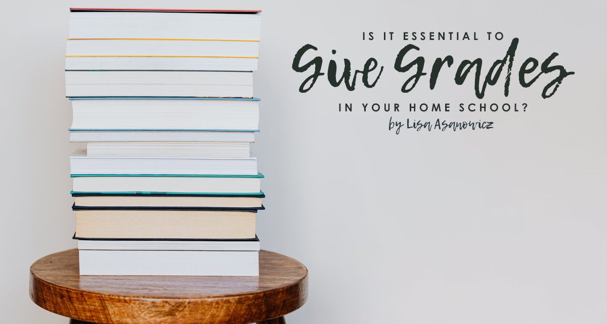 Is It Essential To Give Grades In Your Homeschool?