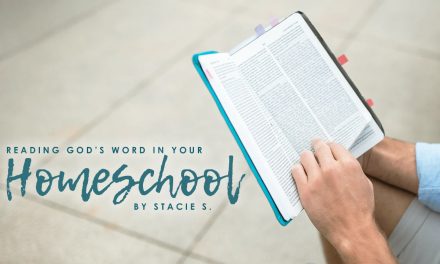 Reading God’s Word In Your Homeschool