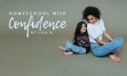 Do You Want To Homeschool With Confidence?