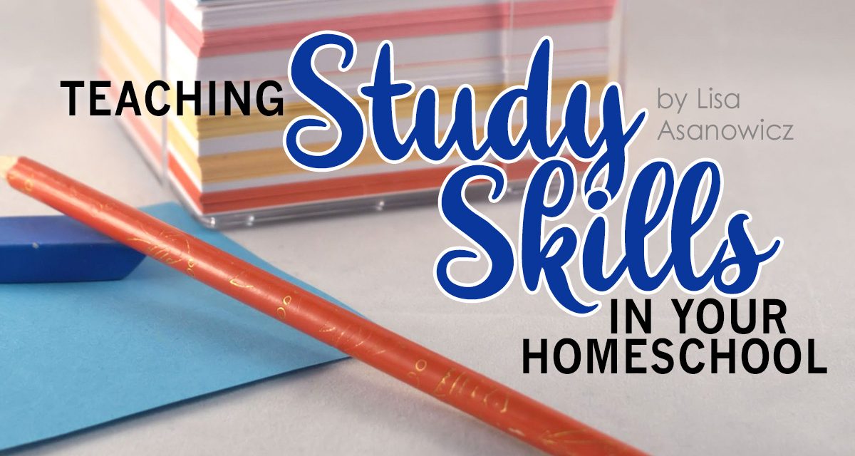 Teaching Study Skills In Your Homeschool