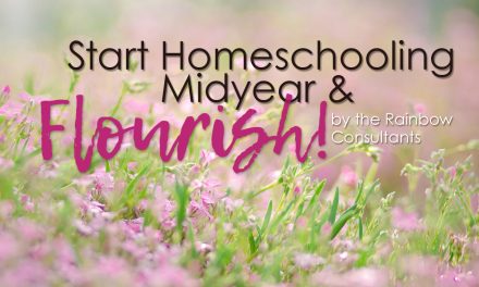 Start Homeschooling Midyear and Flourish
