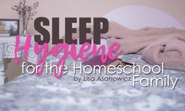 Sleep Hygiene for the Homeschool Family