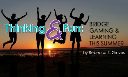 Thinking and Fun: Bridge Gaming and Learning this Summer