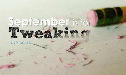 September is for Tweaking