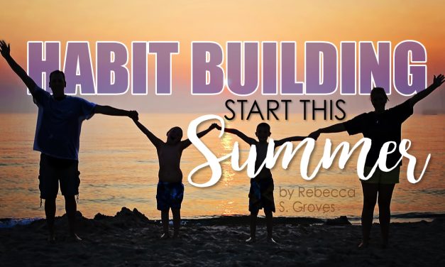 Habit Building… Start This Summer