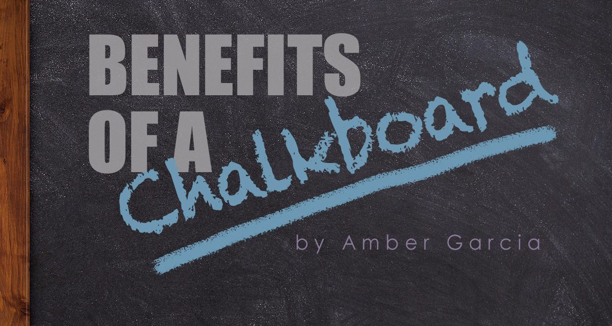 Benefits of a Chalkboard