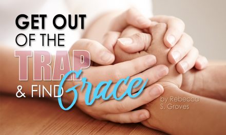 Get Out of the Trap and Find Grace