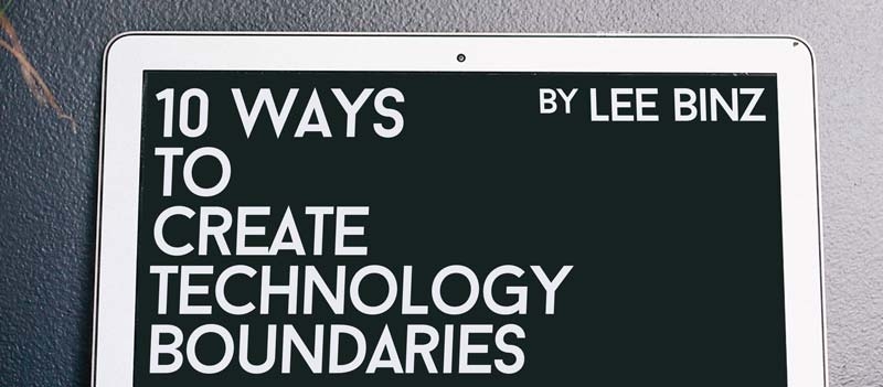 10 Ways to Create Technology Boundaries
