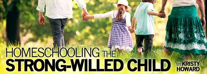 Homeschooling the Strong-Willed Child