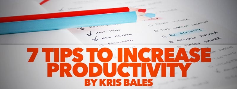 7 Tips to Increase Productivity