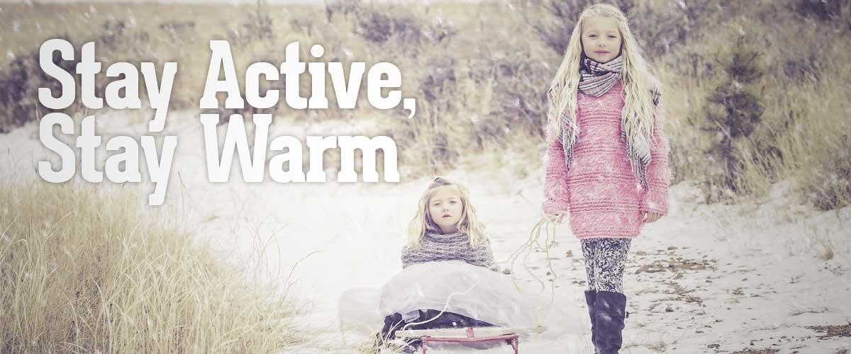 Stay Active, Stay Warm