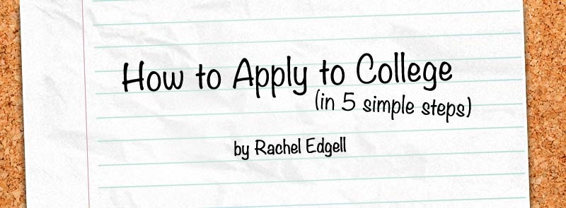 How to Apply to College in 5 Simple Steps