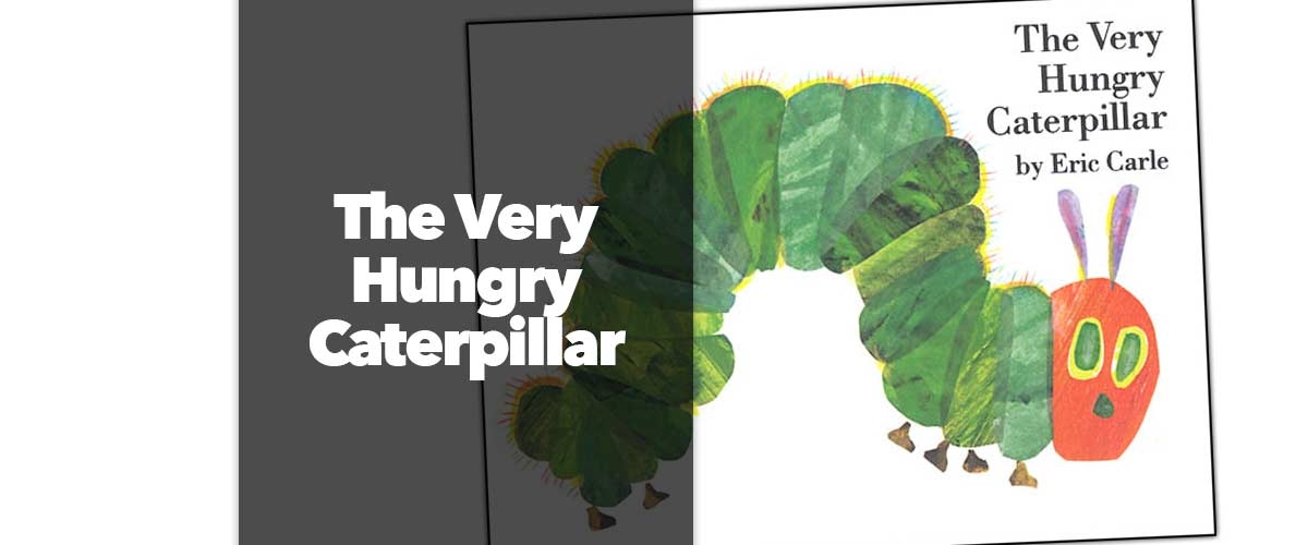 The Very Hungry Caterpillar