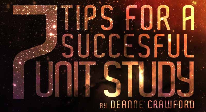 7 Tips for a Succesful Unit Study