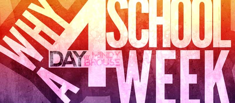 Why a Four Day School Week?