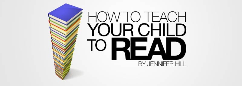 How to Teach Your Child to Read