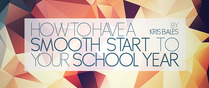 How to Have a Smooth Start to Your School Year
